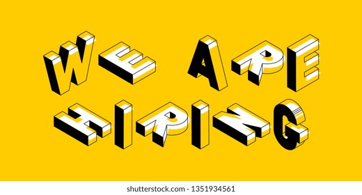 we are hiring isometric vector concept  line art illustration. abstract trend retro typography with symbols or signs in geometric 3D shape style on yellow background. eps 10