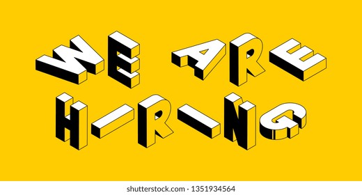 we are hiring isometric vector concept  line art illustration. abstract trend retro typography with symbols or signs in geometric 3D shape style on yellow background. eps 10
