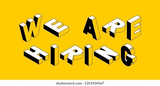 we are hiring isometric vector concept  line art illustration. abstract trend retro typography with symbols or signs in geometric 3D shape style on yellow background. eps 10