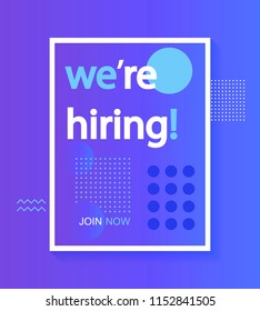 We are Hiring, Join Our Team, Poster or Banner Design. Modern Vector illustration