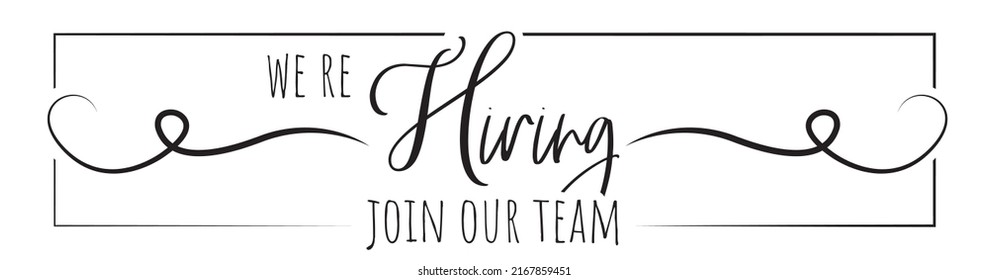 We are hiring, join our team, vector. Banner design. Wording isolated on white background in vintage style. Minimalist poster design