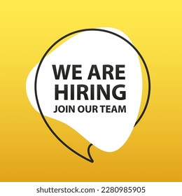 We are hiring join our team, buttons with speech bubble, white, black and yellow colors. Simple poster or banner design template for job opening. Join our team. Vector illustration