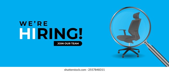 we are hiring and join our team with office chair with magnify glass for looking for candidate in blue background banner template