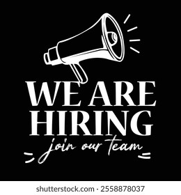 We are hiring join our team recruiting work job announcement lettering social media post text for new business shop company. Retro vintage groovy aesthetic megaphone illustration print poster vector