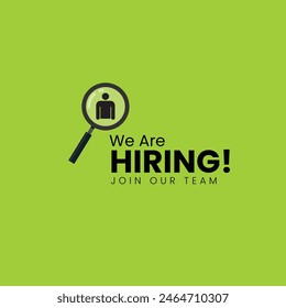 We are hiring join to the team announcement. Hiring recruitment open vacancy design