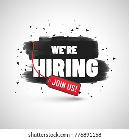 We are Hiring, Join Us. Advertisement Poster or Banner Design with black brush stroke effect. 