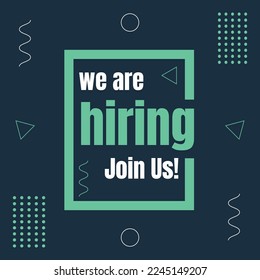 We are hiring join us announcement, Job vacancy join our team sign