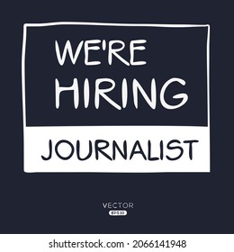 We are hiring journalist, vector illustration.