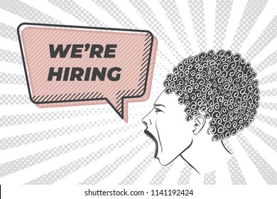 We Are Hiring Logo Lettering in Comic Style Speech Bubble over Screaming or Shouting Young Woman Profile - Black on Grey Halftone Dots Effect Background - Vector Hand Drawn Graphic Design