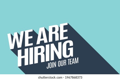 We Are Hiring And Long Shadow. Isolated Object. The Business Concept Of Search And Recruitment, Template Text Box Design. Vector Illustration.