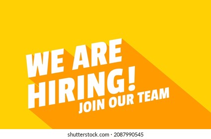 We Are Hiring and long shadow. Isolated Object. White and Yellow colors design. The business concept of search and recruitment, Template Text Box Design. Web banner, poster, print. Vector Illustration