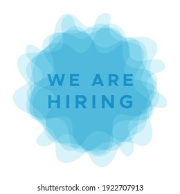 We are hiring. Message on rounded translucent shapes. Concept of recruitment. Vector illustration, flat design
