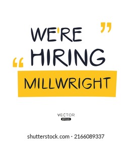 We are hiring Millwright, vector illustration.