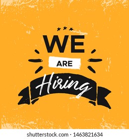 We are hiring now grunge poster. Recruitment typography concept.