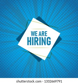 We are hiring on blue background with halftone color. dot and dynamic shapes. recruitment poster template