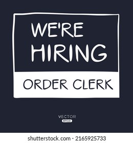 We are hiring Order Clerk, vector illustration.