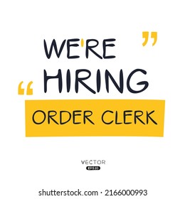We are hiring Order Clerk, vector illustration.