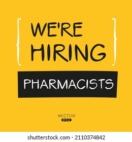 We are hiring Pharmacists, vector illustration.