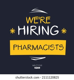 We are hiring Pharmacists, vector illustration.