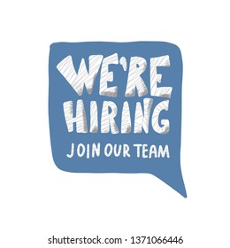 We are hiring phrase. Bubble speech with quote. Template for ad of a company vacancy. Message of current opening. Vector color illustration.