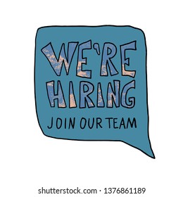 We are hiring quote with bubble speech in doodle style. Vacancy announcement template. Vector concept illustration.