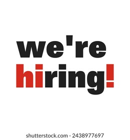 We are hiring and red exclamation mark. Vector poster or banner. Social media post. Welcome sign. New opportunity.