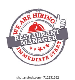 We are hiring Restaurant manager - Immediate start. Grunge printable sticker for recruitment agencies / human resources companies