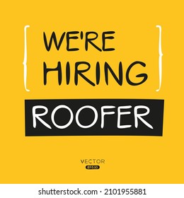 We are hiring Roofer, vector illustration.