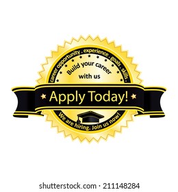 We are hiring - Sign / stamp Isolated on White Background. Build your career with us! Apply today - black / yellow sign / label for recruitment companies. Print colors.