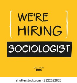 We Are Hiring Sociologist, Vector Illustration.