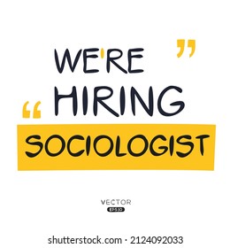 We Are Hiring Sociologist, Vector Illustration.