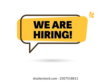 We are hiring speech bubble. Hiring Job post template, Hiring recruitment open vacancy template. Advertisement social media design. We are hiring join our team announcement lettering