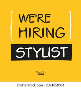 We are hiring Stylist, vector illustration.