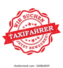 We are hiring taxi driver. Apply Now (German language: Wir suchen Taxifahrer. Jetzt bewerben!) - German printable stamp / label. CMYK colors used