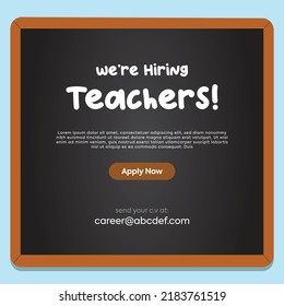 We are hiring. we are hiring teachers announcement banner and complete post. we are hiring teachers written on black board with chalk. teachers recruitment. join our institute. Teaching job. Apply now