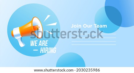 we are hiring template, shouting megaphone vector 3d realistic style on blue banner background, concept of join us, job vacancy and announcement concept