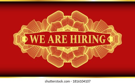 We are hiring text inside Linear Red and Gold badge. Traditional fashionable background. Intense illustration. 