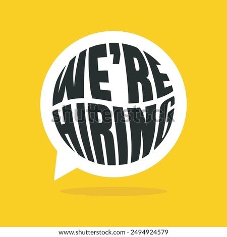 We are hiring text on speech bubble shape. Hiring recruitment open vacancy tag. We are hiring announcement for company employment. Join us template, banner, poster.