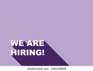 We are hiring! typography. Illustration vector of white text on pastel colored background with flat shadow of it and copy space. Simple and minimal design.