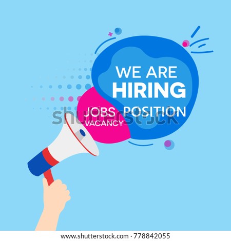 we are hiring vacancy open recruitment hand holding the speaker text labels and postcard message