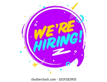 We are Hiring. Vector Icon Isolated on White. Ultraviolet Rounded Sign with Geometric Elements. Job Vacancy. Join Our Team Badge. Business Recruiting Concept. Flat Speech Bubble.