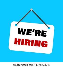 We are hiring vector icon. Search job concept . white hanging door sign We’re hiring. 10 eps