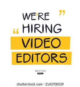 We are hiring Video Editors, vector illustration.