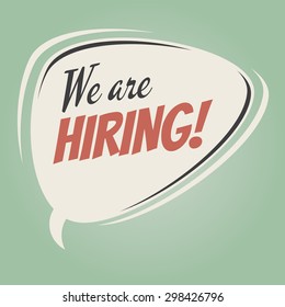 "We are hiring!" vintage speech bubble on retro green background