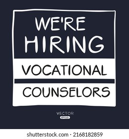 We Are Hiring Vocational Counselors, Vector Illustration.