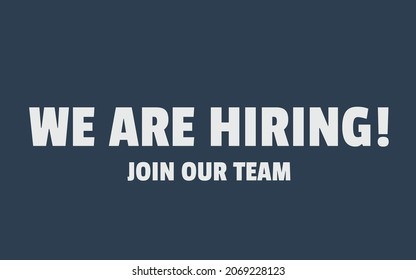 We Are Hiring white on dark background. Isolated Object. White and Green colors design. The business concept of search and recruitment, Template Text Box Design. Vector Illustration.