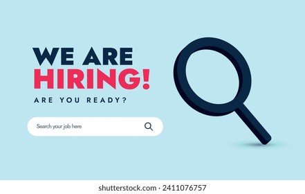 We are hiring, are you ready?. We are hiring cover banner with a search bar and a magnifying glass. Search bar with text: search your job here. Job recruitment concept banner and social media post. 