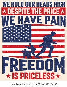 We hold our heads high despite the price we have pain because freedom is priceless Graphic Design