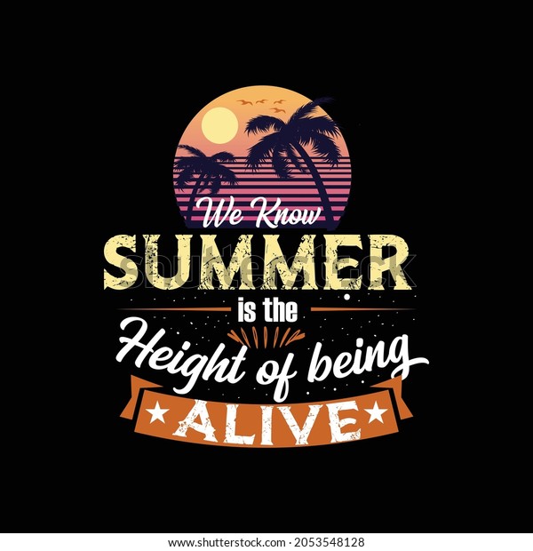 We Know Summer Height Being Alive Stock Vector (Royalty Free ...