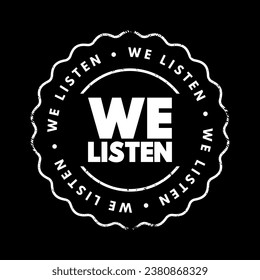 We Listen text stamp, concept background